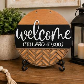 Welcome Till About 9:00 Round Door Sign (Cherry)