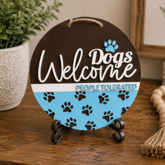 Dogs Welcome People Tolerated Round Wood Door Sign